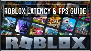 Roblox FPS Latency Optimization Guide