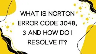 What is Norton Error Code 3048, 3 and how do I resolve it?