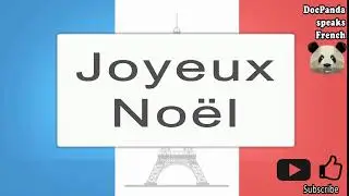 Joyeux Noël - How To Pronounce - French Native Speaker