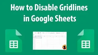 How to Turn Off Gridlines in Google Sheets