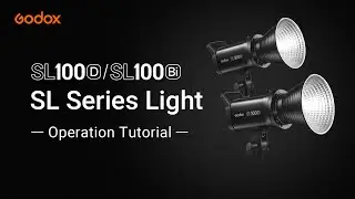 Godox:  #SL100D #SL100Bi SL Series Light operation tutorial