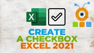 How to Create a Checkbox in Excel 2021