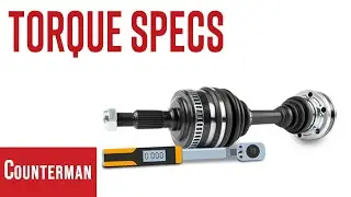 Matching OE Torque Specs When Reinstalling CV Axles