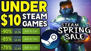 STEAM SPRING SALE 2024 - 10 AMAZING GAME DEALS UNDER $10!