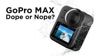 GoPro Max - Is it worth getting?