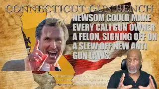 Newsom Moves To Make Every Californian Gun Owner A Felon As He Signs Of On A Slew Of Anti Gun Bills.