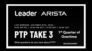 Leader Arista - PTP Take III - First Quarter of Overtime