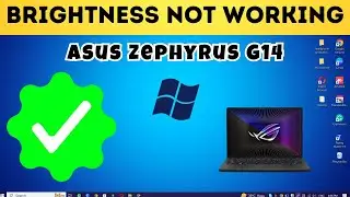 How to fix in Asus Zephyrus G14 Brightness Not Working