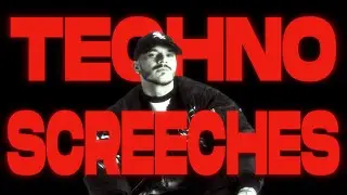 Making Professional TECHNO SCREECHES (Easy Tutorial)