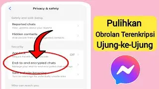 Cara Memulihkan Obrolan yang Terenkripsi End-to-End di Messenger (2024)