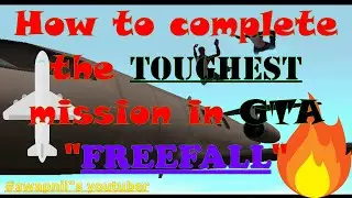 How to complete Freefall - GTA: San Andreas Mission #91 (HD)