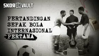 Ini Adalah Pertandingan Sepak Bola Internasional Pertama - 