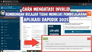 CARA MENGATASI INVALID ROMBONGAN BELAJAR BELUM MEMILIKI PEMBELAJARAN APLIKASI DAPODIK 2025