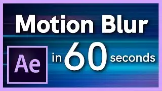 Learn How To Add Motion Blur in 60 Seconds | Adobe After Effects Tutorials | How To's | 3 Collective