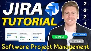 Ultimate Jira Tutorial for Beginners (2024) | Free Agile Project Management Tool