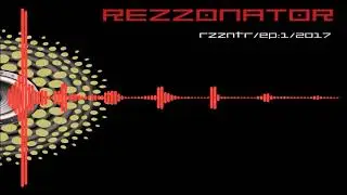 Rezzonator - EP - rzzntr/ep:1/2017 - Time