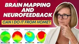 Brain Mapping and Neurofeedback - Can I Do It From Home?