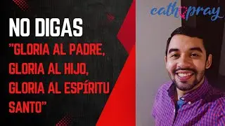 FORMA CORRECTA DE DECIR LA ORACIÓN DEL "GLORIA AL PADRE" | #Cathopray