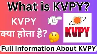 What is KVPY 2024? - KVPY Kya Hai, KVPY Full Form - Complete Information About KVPY Exam