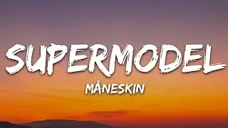 Måneskin - SUPERMODEL (Lyrics)