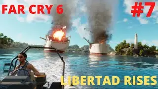 FAR CRY 6 - WALKTHROUGH - MISSION #7 - LIBERTAD RISES