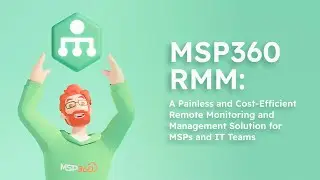 MSP360 RMM: A Painless and Cost-Efficient Remote Monitoring and Management Solution