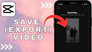 How to Save (Export) Video From CapCut To Gallery