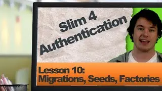 Slim 4 Authentication (Lesson 10: Database Migrations, Seeds, & Factories)