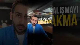 Ders Çalışmayı Bırakma!