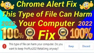 Chrome Alert Fix | This Type of File Can Harm Your Computer | Graphic Qaswa