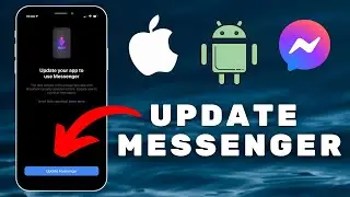 How To Get The New Messenger Update