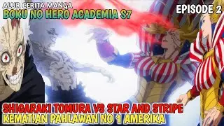 KEMATIAN PAHLAWAN NO 1 AMERIKA | BOKU NO HERO ACADEMIA SEASON 7 EPISODE 2 #alurcerita