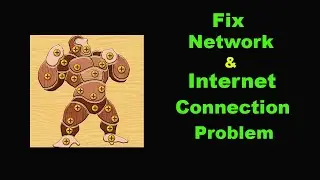 Nuts & Boits 3D App Network & No Internet Connection Error Problem in Android Smartphone