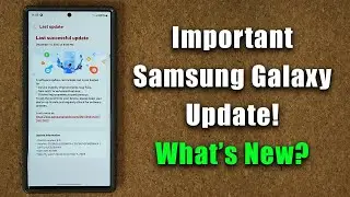 Important Samsung Galaxy S23 Ultra Update is HERE - Whats New?