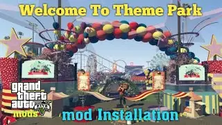 Theme Park mod installing in Gtav | Gtav Mods | Gamebank