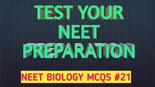 part-21 | test your NEET preparation | NEET BIOLOGY MCQS | NEET 2021 ||