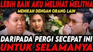 AKU GA SANGGUP KEHILANGAN MELITHA, TAPI AKU GA MAU SEDIH MELEBIHI KELUARGANYA (CURHAT BANG)