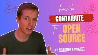 How to Contribute to Open Source - Selecting a Project