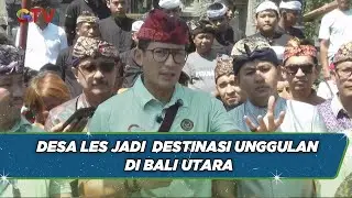 Menparekraf Resmikan Desa Wisata Les jadi Destinasi Unggulan di Bali Utara - BIM 03/09