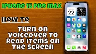 How to Turn On VoiceOver To Read Items On The Screen iPhone 15 Pro Max