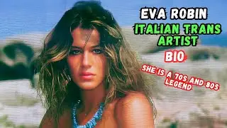 Eva Robin - Trans Artist From Italy Biography