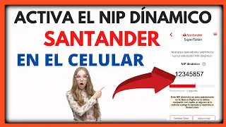 ❤️ Activa el NIP DINÁMICO Santander en el celular Actualizado 2024👊