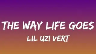 Lil Uzi Vert - The Way Life Goes (Lyrics)