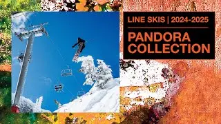 LINE Skis 2024/2025 Pandora Skis Collection - Rad Skis for Rad People