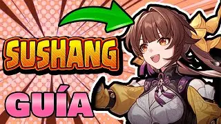 ⚔️Sushang - Guía De Personaje⚔️ // Honkai: Star Rail En Español