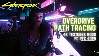 Cyberpunk 2077 - Overdrive Path Tracing + 4k Texture Mods - Pushing the RTX 4090