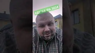 ЕДУ НА IFA 2024