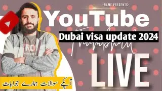 UAE visa News Dubai visa update today UAE visa News for Pakistan today Dubai work Visa New update