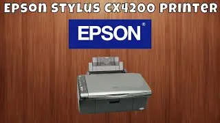 How To Download & Install Epson Stylus CX4200 Printer Driver in Windows 10/11