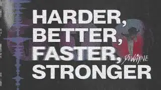 DE'WAYNE - Harder, Better, Faster, Stronger (Visual)